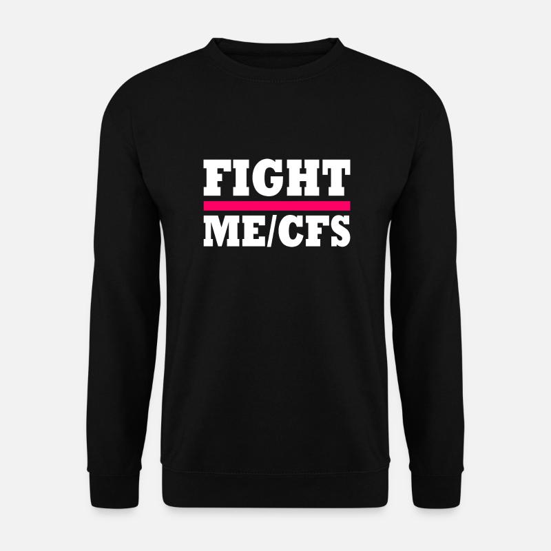 Me/cfs - fight me/cfs - Sweat-shirt Unisexe - noir