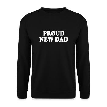 Proud new dad - Unisex Sweatshirt - black - Front - Alina (178cm) & Michal (187cm)