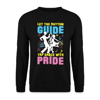 Let The Rhythm Guide Tap Dance With Pride - Unisex Pullover - Schwarz - Vorne - Alina (178cm) & Michal (187cm)
