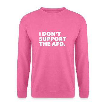 I dont support the AfD - Unisex Pullover - Pink - Vorne