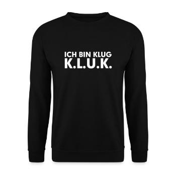 Ich bin klug K. L. U. K. Kultspruch - Unisex Pullover - Schwarz - Vorne - Alina (178cm) & Michal (187cm)