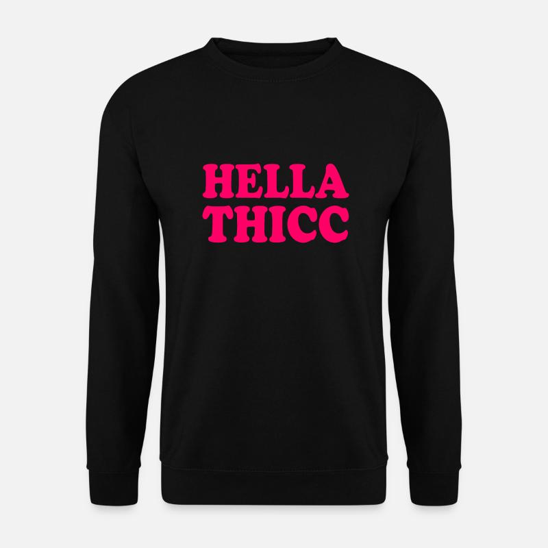 hella thicc - Unisex Pullover - Schwarz