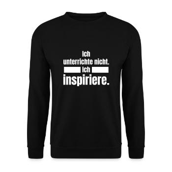 Ich unterrichte nicht. Ich inspiriere. - Unisex Pullover - Schwarz - Vorne - Alina (178cm) & Michal (187cm)