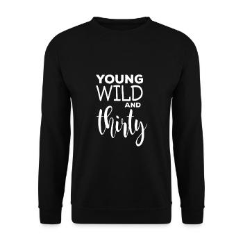 Young Wild And Thirty 30. Geburtstag 1990 Jahrgang - Unisex Pullover - Schwarz - Vorne - Alina (178cm) & Michal (187cm)