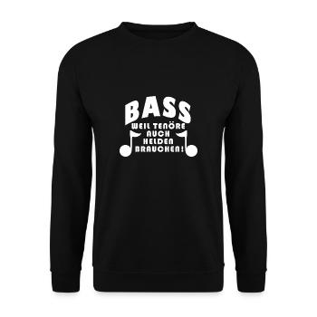 Bass Weil Tenöre Auch Helden Brauchen! Chor - Unisex Pullover - Schwarz - Vorne - Alina (178cm) & Michal (187cm)