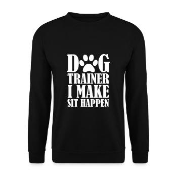 Dog Trainer I Make Sit Happen T-Shirt Dog Trainer - Unisex Sweatshirt - black - Front - Alina (178cm) & Michal (187cm)