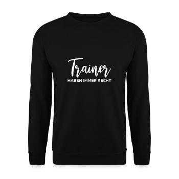 Trainer Haben Immer Recht Fußball Coach - Unisex Pullover - Schwarz - Vorne - Alina (178cm) & Michal (187cm)