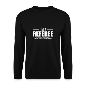 Je suis un arbitre T-Shirt arbitre - Sweat-shirt Unisexe - noir - Devant - Alina (178cm) & Michal (187cm)