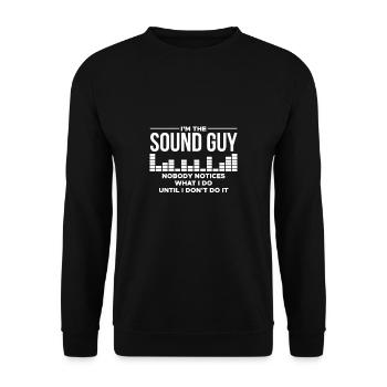 Je suis le gars du son Personne ne remarque ce que je fais - Sweat-shirt Unisexe - noir - Devant - Alina (178cm) & Michal (187cm)