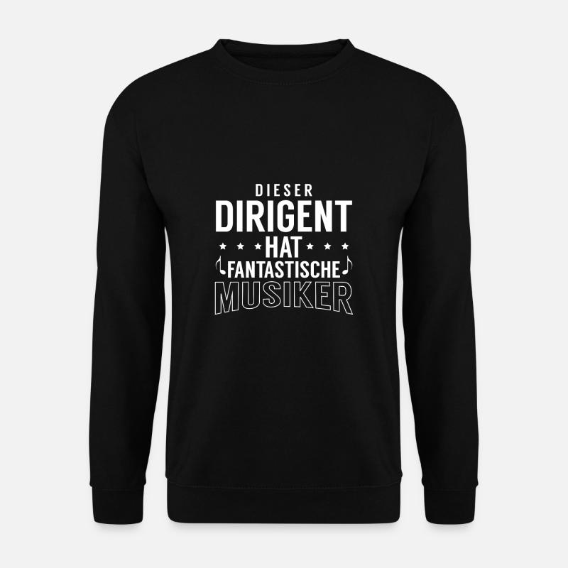 Dieser Dirigent Hat Fantastische Musiker - Unisex Pullover - Schwarz