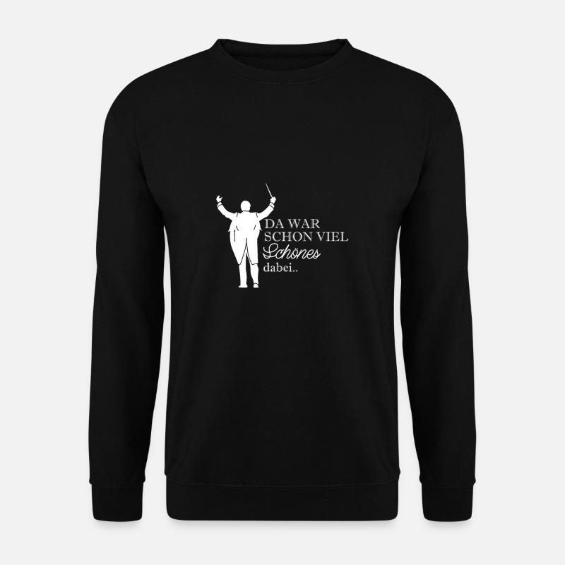 Da War Schon Viel Schönes Dabei Dirigent Shirt - Unisex Pullover - Schwarz