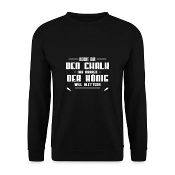 Reicht Mir Den Chalk Ihr Narren Der König Will - Unisex Pullover - Schwarz - Vorne - Alina (178cm) & Michal (187cm)
