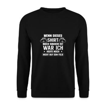 Wenn Dieses Shirt Noch Sauber Ist Landwirt Bauer - Unisex Pullover - Schwarz - Vorne - Alina (178cm) & Michal (187cm)