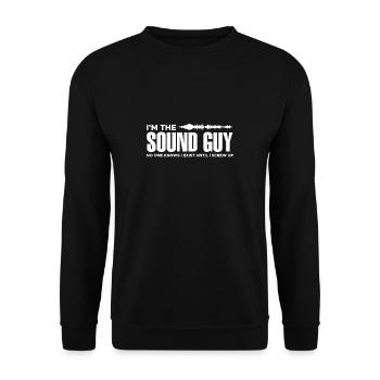 I Am The Sound Guy No One Knows I Exist ... - Unisex Pullover - Schwarz - Vorne - Alina (178cm) & Michal (187cm)