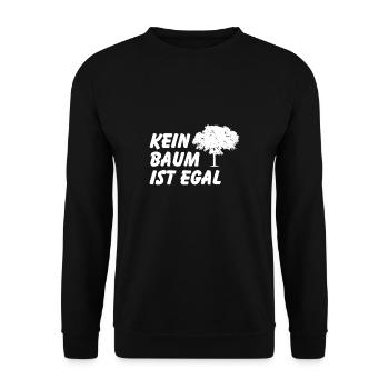Kein Baum Ist Egal Geschenk Umweltschutz - Unisex Pullover - Schwarz - Vorne - Alina (178cm) & Michal (187cm)