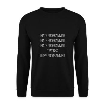 I Hate Programming ... I Love Programming - Unisex Sweatshirt - black - Front - Alina (178cm) & Michal (187cm)