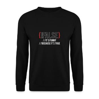 {!FALS} It´s Funny Because Its True - Unisex Pullover - Schwarz - Vorne - Alina (178cm) & Michal (187cm)