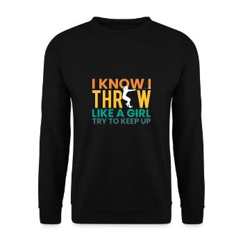 I Know I Throw Like A Girl Geschenk Hammerwurf - Unisex Pullover - Schwarz - Vorne - Alina (178cm) & Michal (187cm)