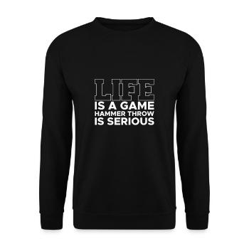 Life Is A Game Hammer Throwing Is Serious - Unisex Pullover - Schwarz - Vorne - Alina (178cm) & Michal (187cm)