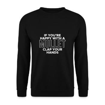 If You're Happy With A Mullet Clap Your Hands - Unisex Sweatshirt - black - Front - Alina (178cm) & Michal (187cm)