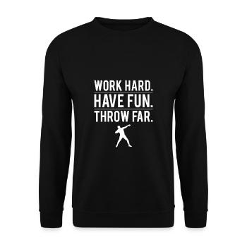 Work Hard Have Fun Throw Far Shirt Gift - Unisex Sweatshirt - black - Front - Alina (178cm) & Michal (187cm)