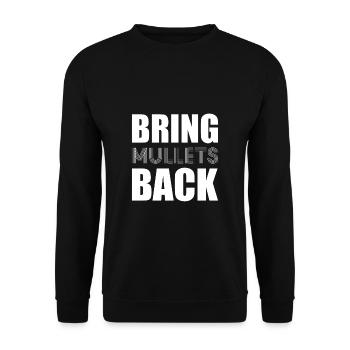 Bring Mullets Back Geschenk Vokuhila Shirt - Unisex Pullover - Schwarz - Vorne - Alina (178cm) & Michal (187cm)