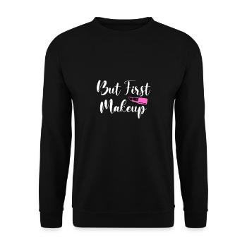 But First Makeup Shirt Geschenk - Unisex Pullover - Schwarz - Vorne - Alina (178cm) & Michal (187cm)