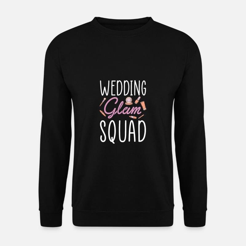 Wedding Glam Squad Shirt Makeup Artist - Unisex Pullover - Schwarz