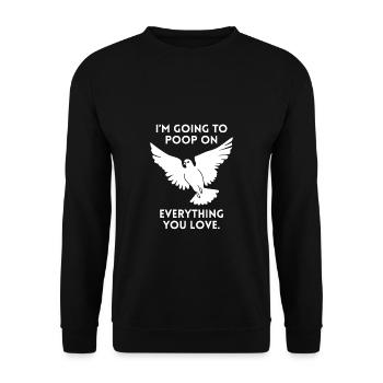 I Am Going To Poop On Everything You Love - Unisex Sweatshirt - black - Front - Alina (178cm) & Michal (187cm)