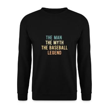 The Man The Myth The Baseball Legend - Unisex Pullover - Schwarz - Vorne - Alina (178cm) & Michal (187cm)