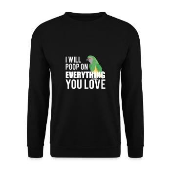 I Will Poop On Everything You Love Parrot - Unisex Sweatshirt - black - Front - Alina (178cm) & Michal (187cm)