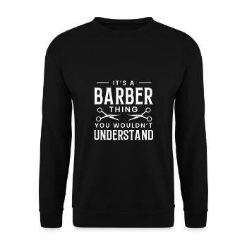 It's A Barber Thing ... Bart Hairdresser Shirt - Unisex Sweatshirt - black - Front - Alina (178cm) & Michal (187cm)