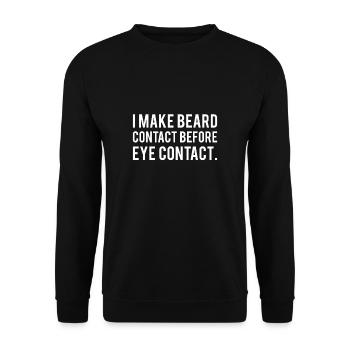 I Make Beard Contact Before Eye Contact - Unisex Sweatshirt - black - Front - Alina (178cm) & Michal (187cm)