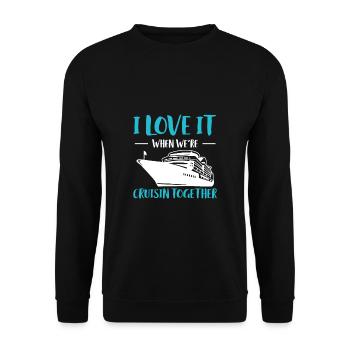 I Love It When We´re Crusing Together Shirt - Unisex Pullover - Schwarz - Vorne - Alina (178cm) & Michal (187cm)