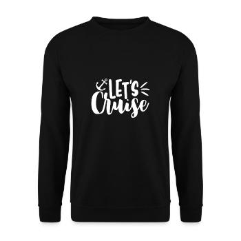 Let´s Cruise Shirt Geschenk Kreuzfahrt - Unisex Pullover - Schwarz - Vorne - Alina (178cm) & Michal (187cm)