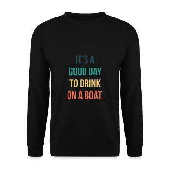 It´s A Good Day to Drink On A Boat Shirt - Unisex Pullover - Schwarz - Vorne - Alina (178cm) & Michal (187cm)