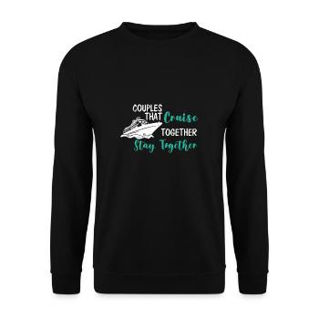 Couples That Cruise Together Stay Together - Unisex Pullover - Schwarz - Vorne - Alina (178cm) & Michal (187cm)