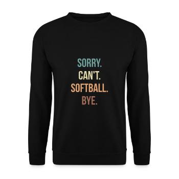 Sorry Can´t Softball Bye - Unisex Pullover - Schwarz - Vorne - Alina (178cm) & Michal (187cm)