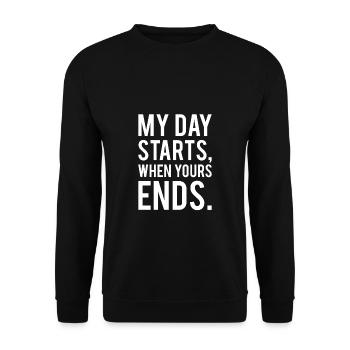 My Day Starts When Yours Ends - Unisex Sweatshirt - black - Front - Alina (178cm) & Michal (187cm)