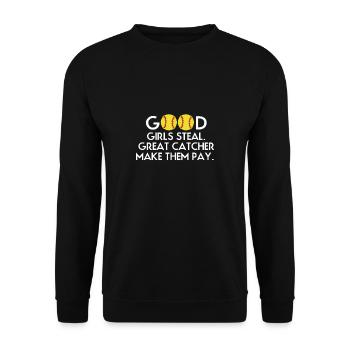 Good Girls Steal Great Cathcer Make Them Pay - Unisex Pullover - Schwarz - Vorne - Alina (178cm) & Michal (187cm)