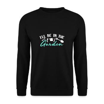 Ill be in the garden shirt gardener cadeau - Sweat-shirt Unisexe - noir - Devant - Alina (178cm) & Michal (187cm)