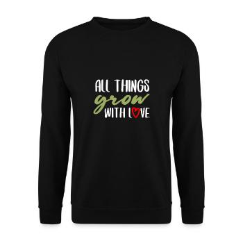 Toutes les choses grandissent avec amour Shirt Gardener - Sweat-shirt Unisexe - noir - Devant - Alina (178cm) & Michal (187cm)