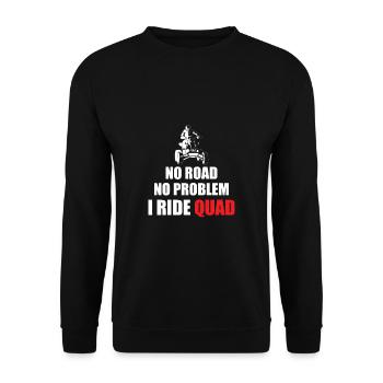 Pas de route pas de problème je roule Quad Shirt Cadeau - Sweat-shirt Unisexe - noir - Devant - Alina (178cm) & Michal (187cm)