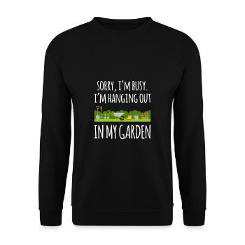Sorry Im Busy Im Hanging Out In My Garden - Unisex Pullover - Schwarz - Vorne - Alina (178cm) & Michal (187cm)