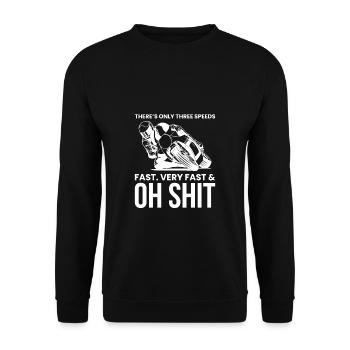 Three Speeds Fast,Very Fast And Oh Shit - Unisex Sweatshirt - black - Front - Alina (178cm) & Michal (187cm)