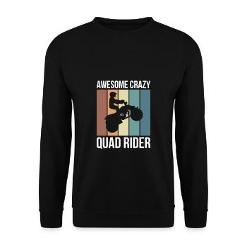 Awesome Crazy Quad Rider Shirt Gift - Unisex Sweatshirt - black - Front - Alina (178cm) & Michal (187cm)