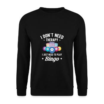 Je n’ai pas besoin de thérapie, j’ai juste besoin de jouer au bingo - Sweat-shirt Unisexe - noir - Devant - Alina (178cm) & Michal (187cm)