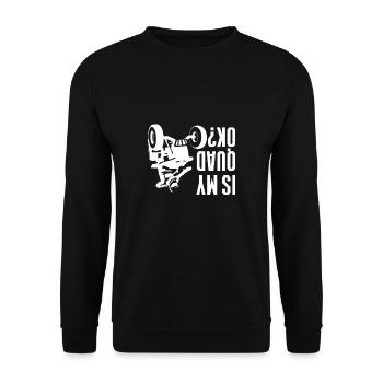 Is My Quad Okay? Quad Driver Shirt Gift - Unisex Sweatshirt - black - Front - Alina (178cm) & Michal (187cm)