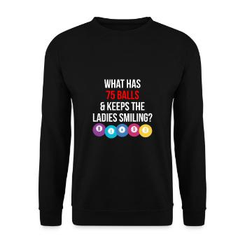 What Has 75 Balls & Keeps The Ladies Smiling - Unisex Sweatshirt - black - Front - Alina (178cm) & Michal (187cm)