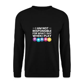I am not responsible for what I say when ... - Unisex Sweatshirt - black - Front - Alina (178cm) & Michal (187cm)